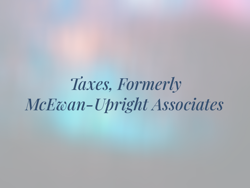 The Art of Taxes, Formerly McEwan-Upright & Associates