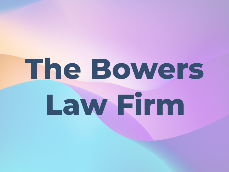The Bowers Law Firm