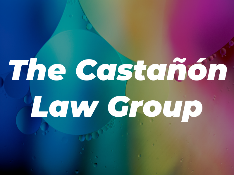 The Castañón Law Group