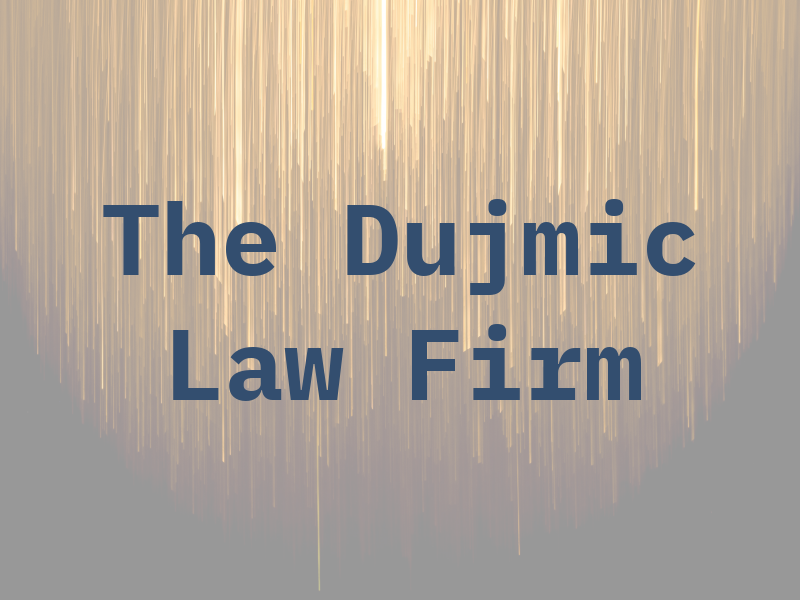 The Dujmic Law Firm