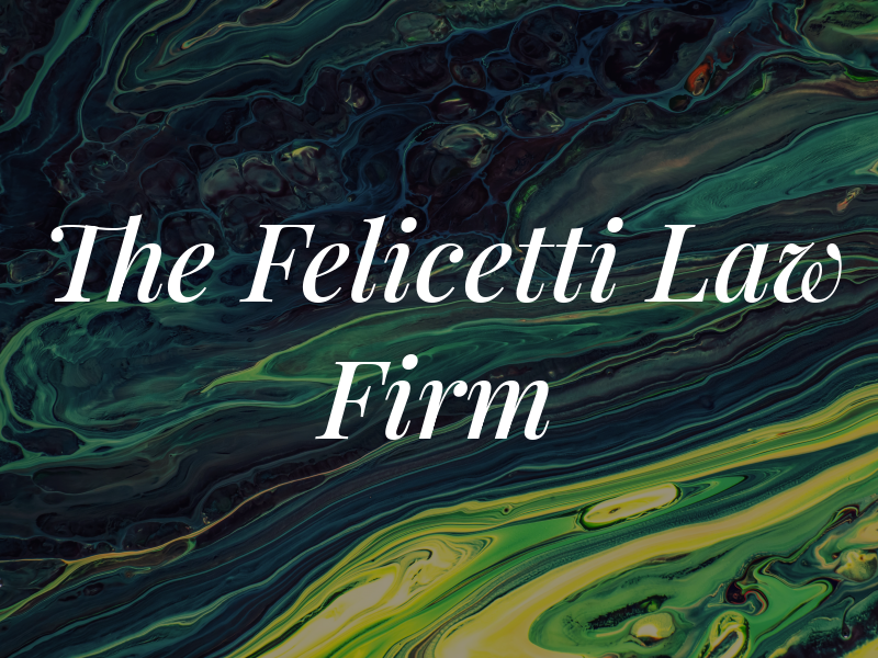 The Felicetti Law Firm