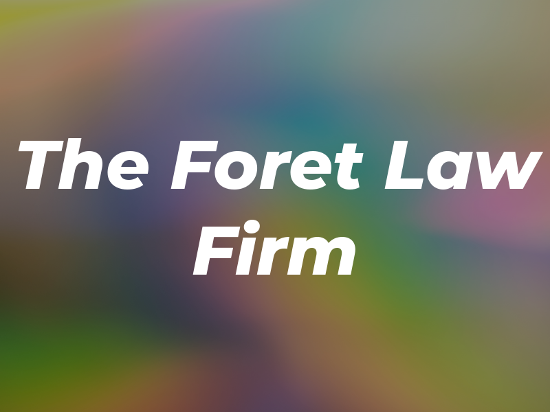 The Foret Law Firm
