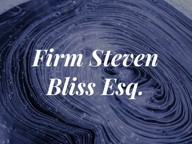 The Law Firm of Steven F. Bliss Esq.