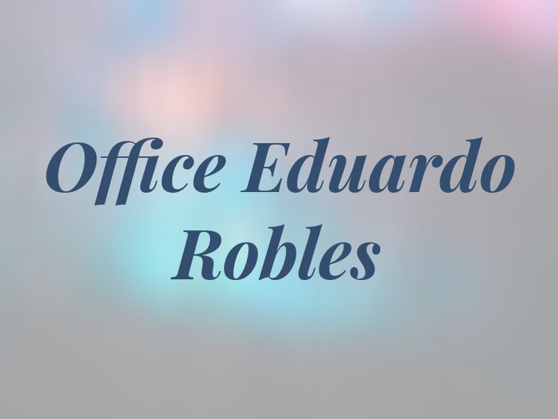 The Law Office Of Eduardo Robles