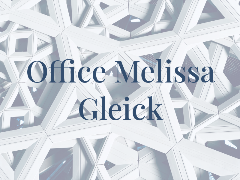 The Law Office of Melissa A Gleick