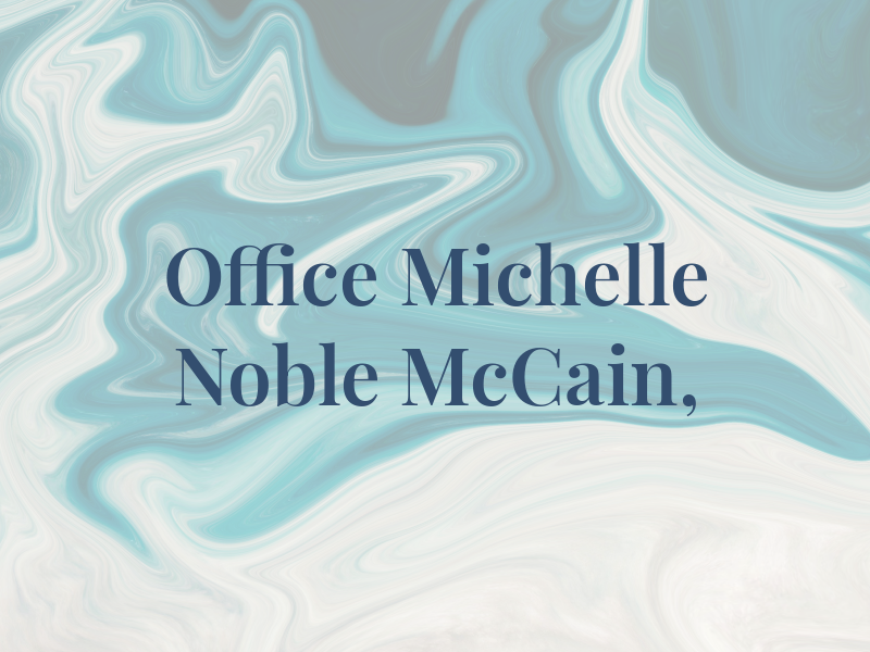 The Law Office of Michelle Noble McCain, PLC