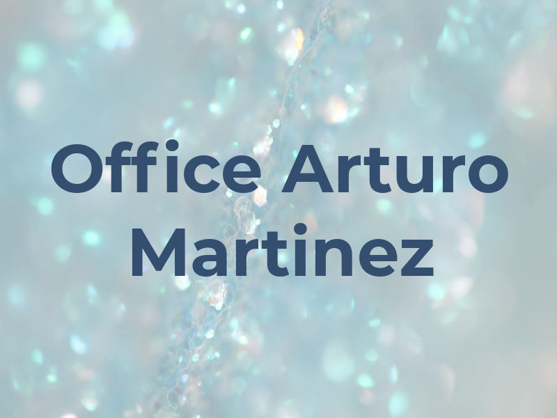 The Law Office of Arturo Martinez