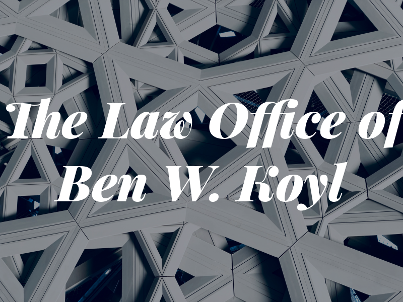 The Law Office of Ben W. Koyl