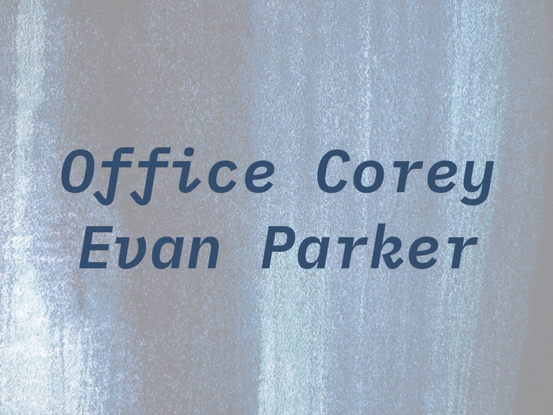 The Law Office of Corey Evan Parker