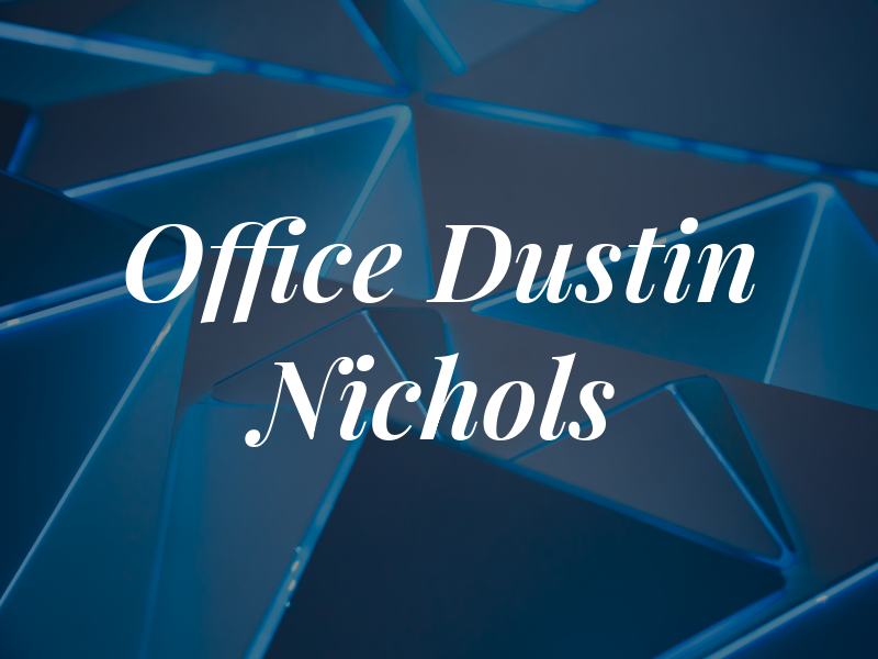 The Law Office of Dustin T. Nichols