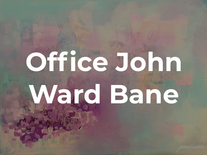 The Law Office of John Ward Bane