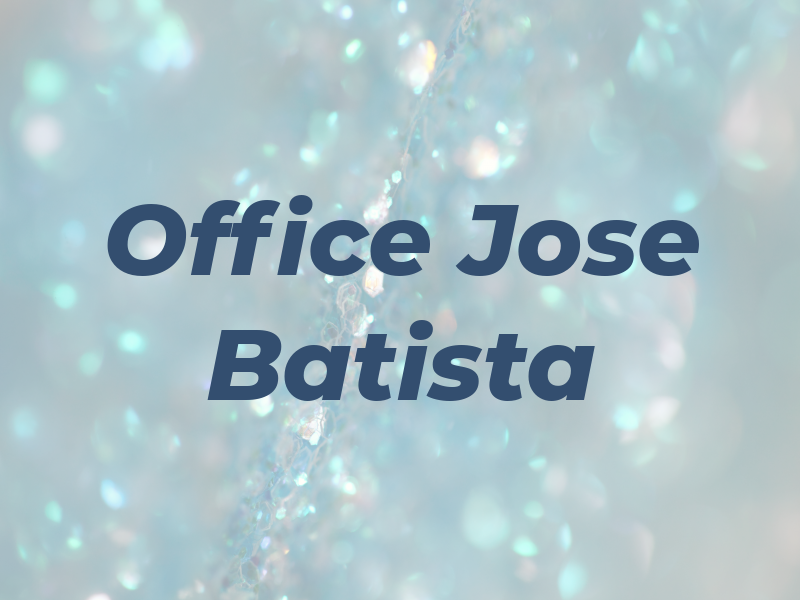 The Law Office of Jose F. Batista