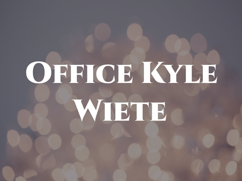 The Law Office of Kyle R. Wiete