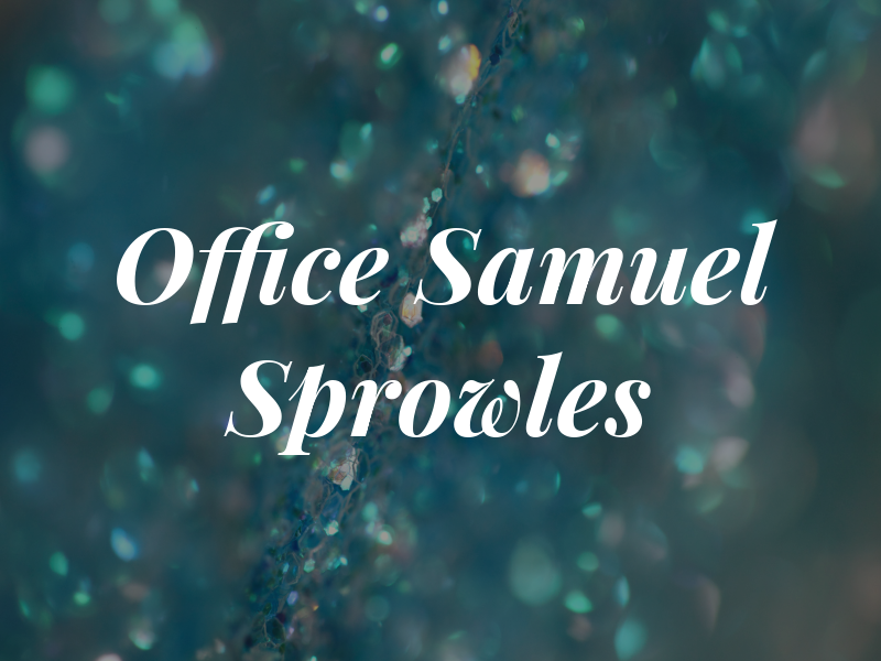 The Law Office of Samuel E. Sprowles