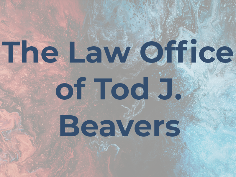 The Law Office of Tod J. Beavers