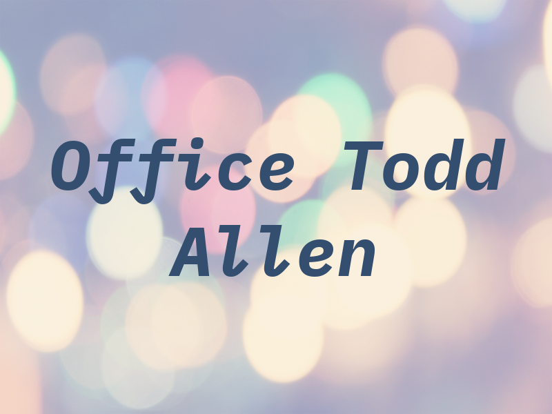 The Law Office of Todd J. Allen