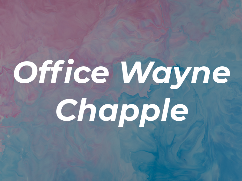 The Law Office of Wayne E. Chapple