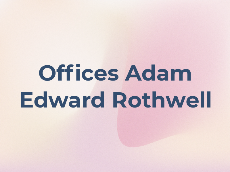 The Law Offices of Adam Edward Rothwell