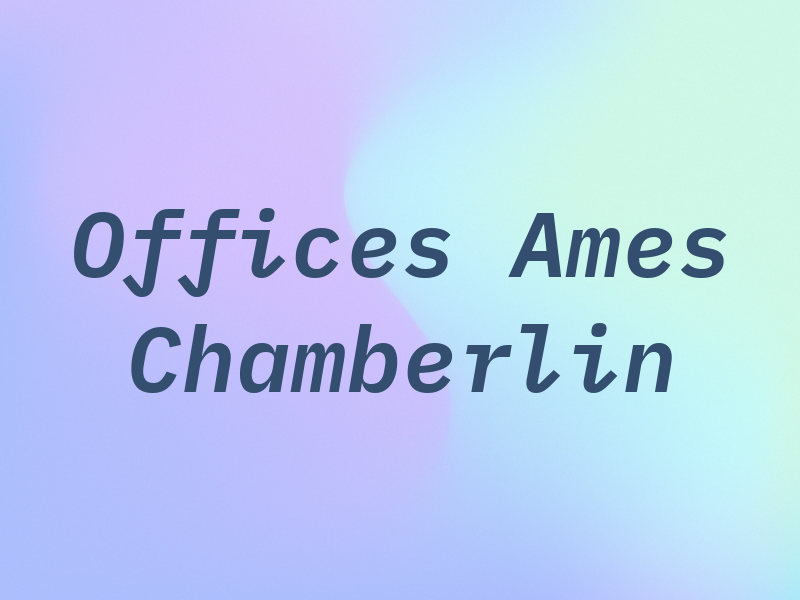 The Law Offices of Ames Chamberlin