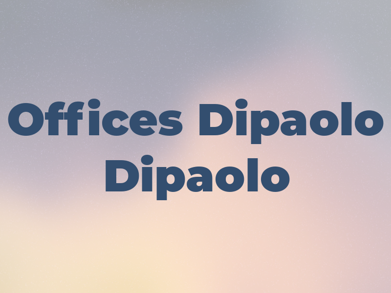 The Law Offices of Dipaolo & Dipaolo