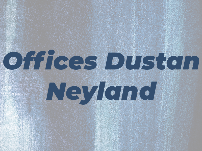The Law Offices of Dustan Neyland