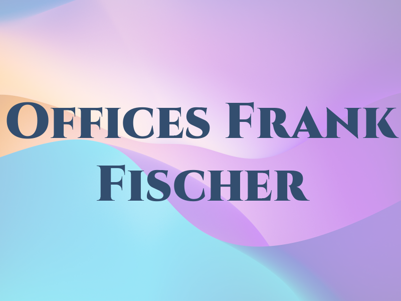 The Law Offices of Frank Fischer