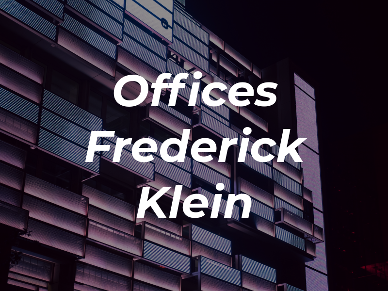 The Law Offices of Frederick S. Klein