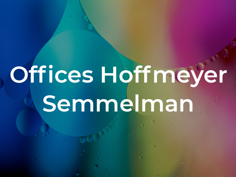 The Law Offices of Hoffmeyer and Semmelman