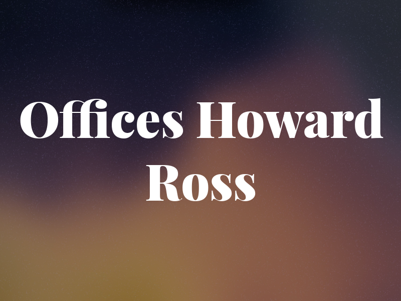 The Law Offices of Howard K. Ross