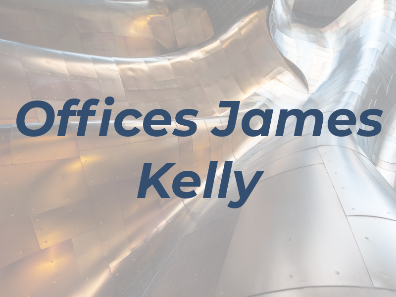 The Law Offices of James M. Kelly