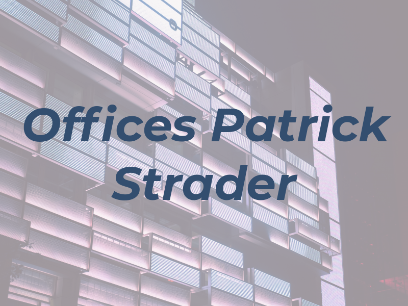 The Law Offices of Patrick B. Strader