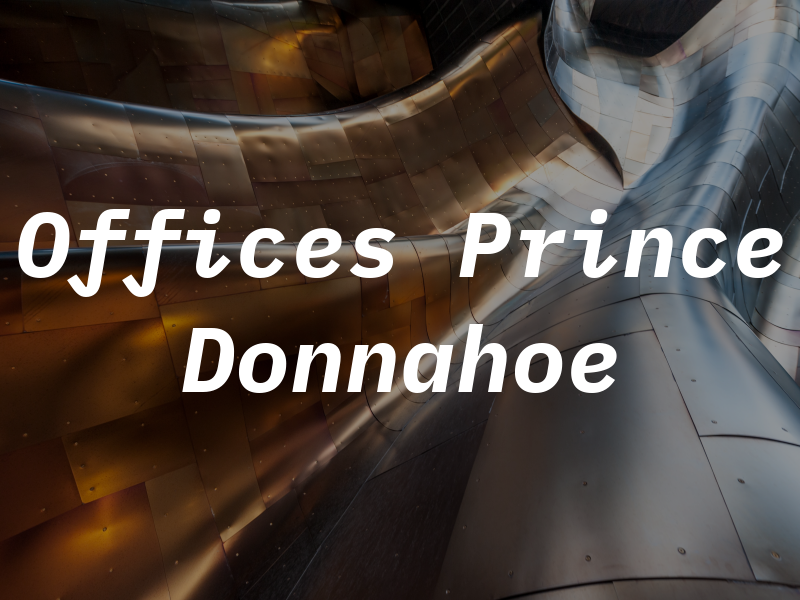 The Law Offices of Prince A Donnahoe IV PA