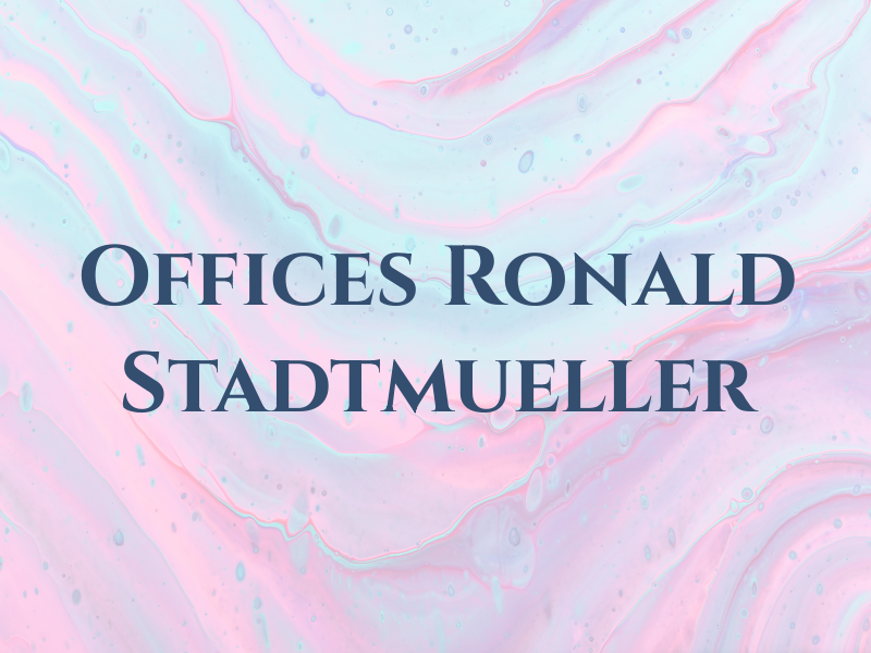 The Law Offices of Ronald E. Stadtmueller