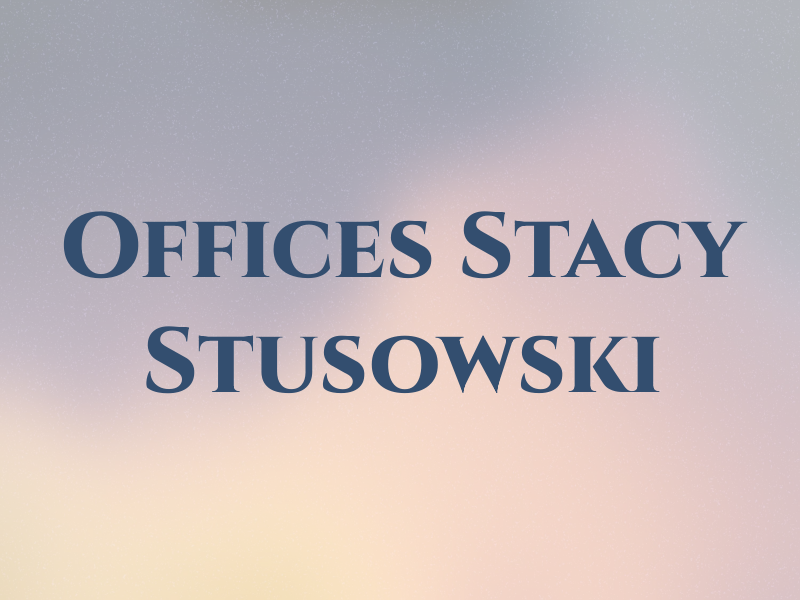 The Law Offices of Stacy Stusowski