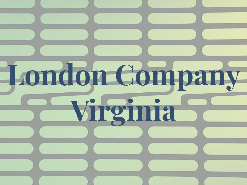 The London Company of Virginia