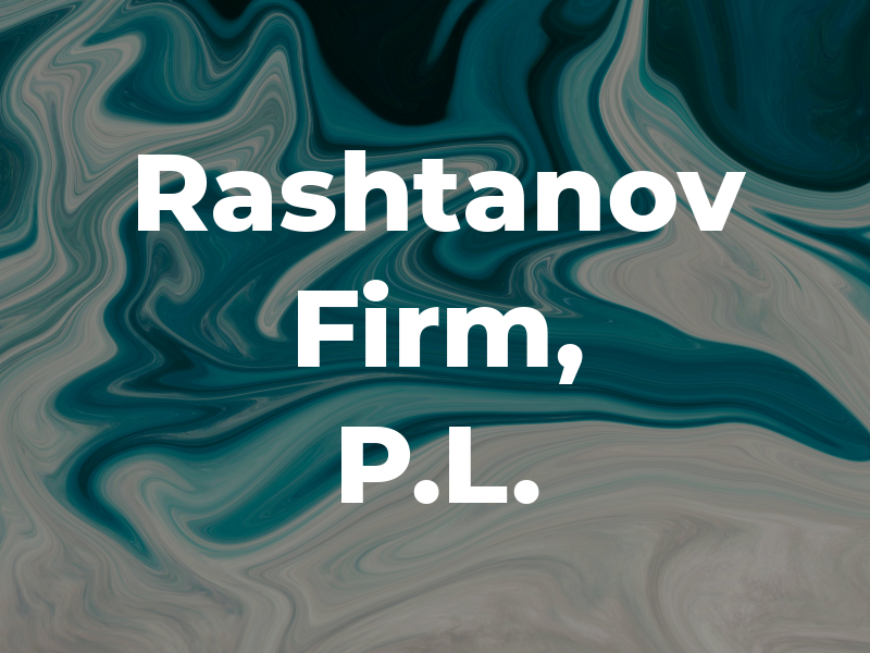 The Rashtanov Law Firm, P.L.