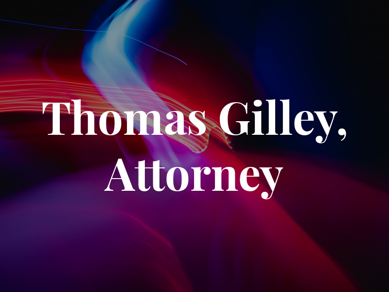 Thomas A Gilley, Attorney at Law