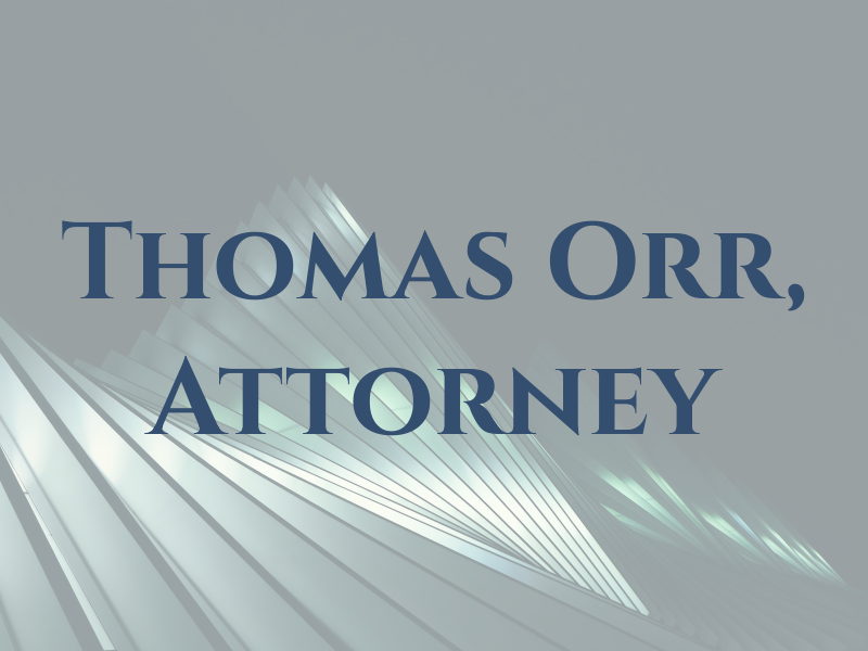 Thomas B. Orr, Attorney At Law
