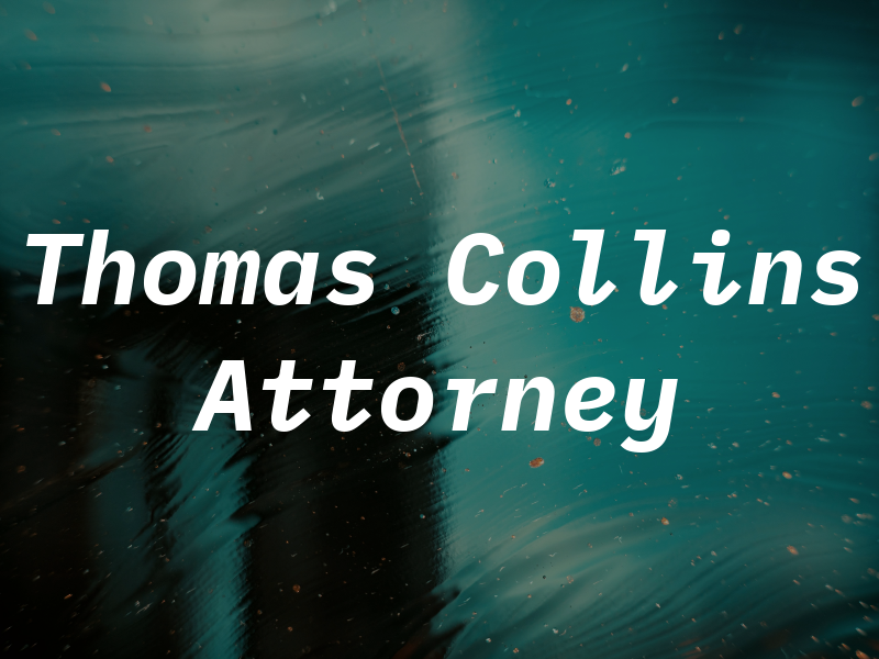 Thomas D. Collins III Attorney at Law