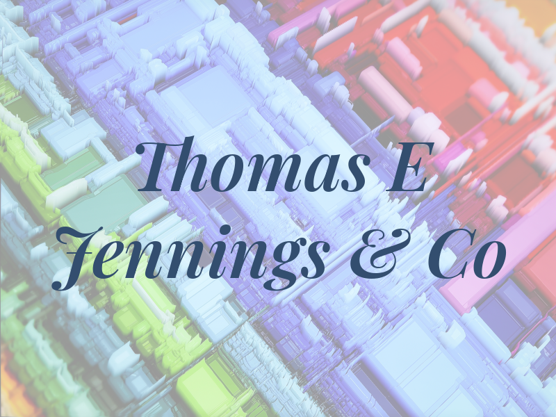 Thomas E Jennings & Co