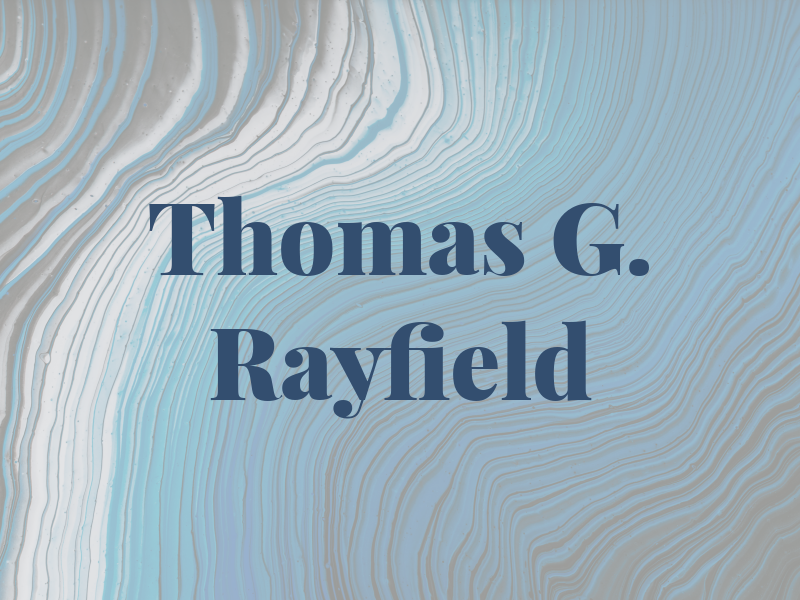 Thomas G. Rayfield