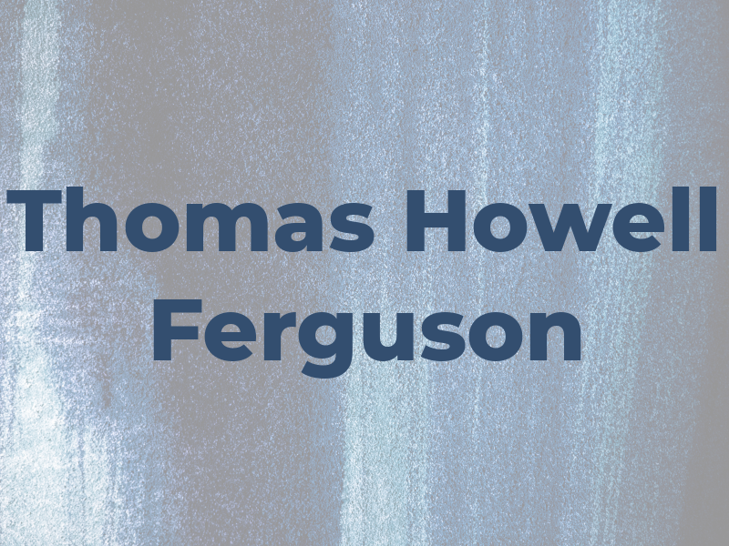 Thomas Howell Ferguson