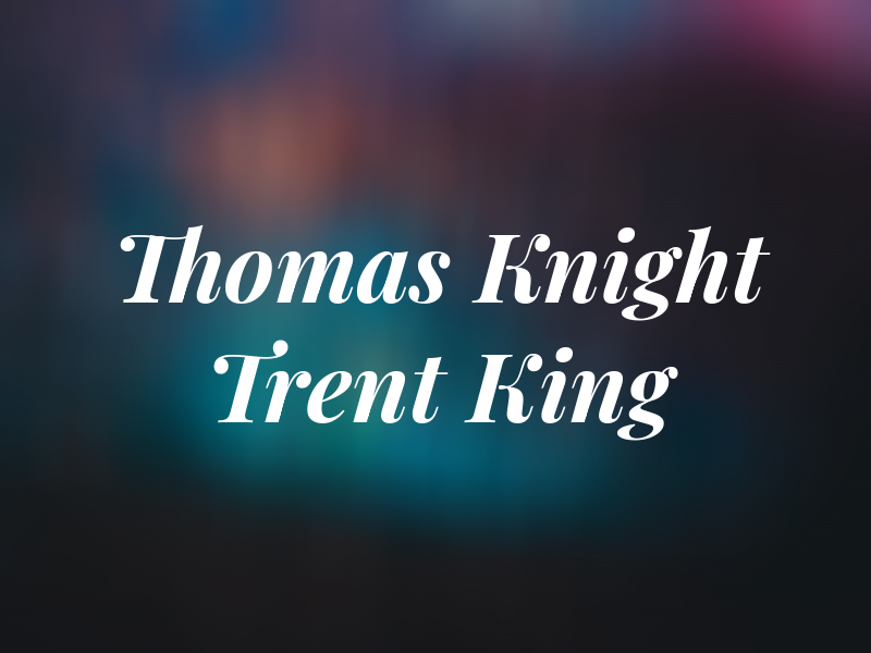 Thomas Knight Trent King & Co