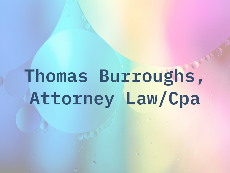 Thomas L. Burroughs, Attorney at Law/Cpa