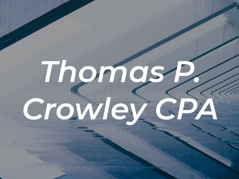 Thomas P. Crowley CPA