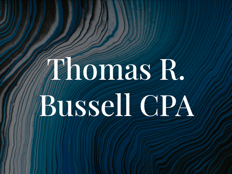 Thomas R. Bussell CPA