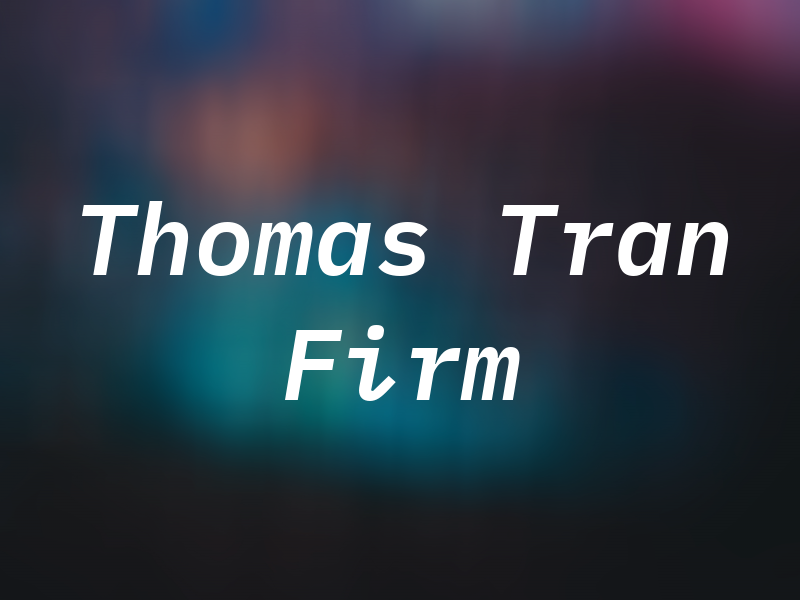 Thomas Tran LAW Firm