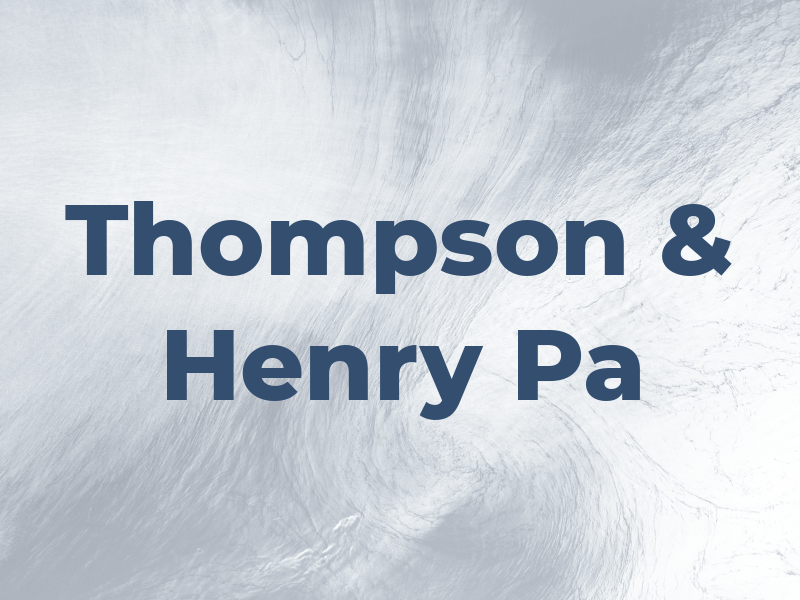 Thompson & Henry Pa