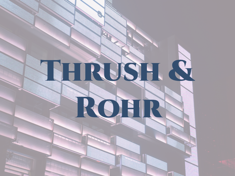 Thrush & Rohr