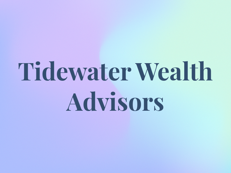 Tidewater Wealth Advisors